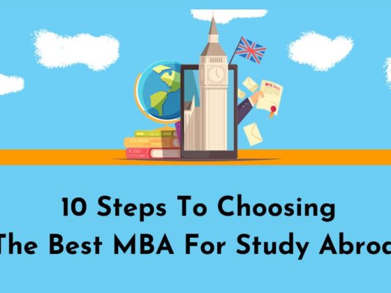10 Steps to Choosing the Best MBA for Study Abroad